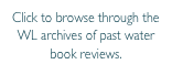 Click to browse through the WL archives of past water book reviews.